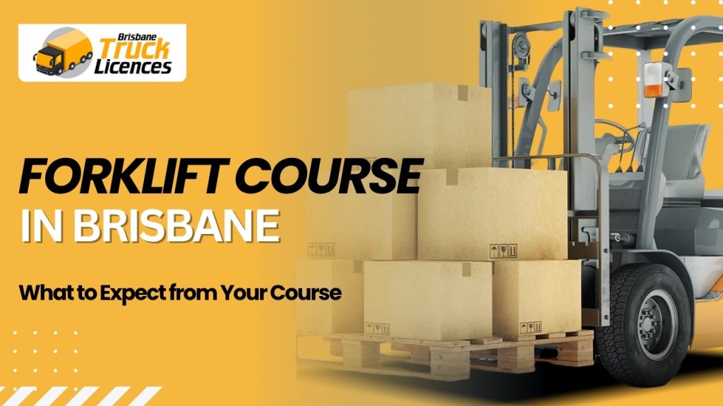 Forklift Course in Brisbane: What to Expect from Your Course