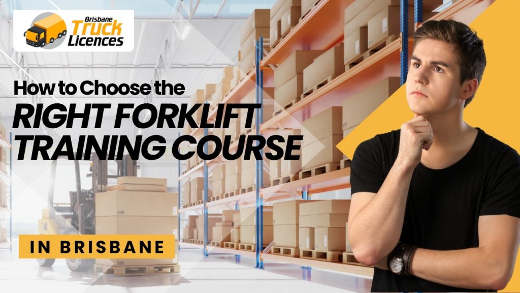 How to Choose the Right Forklift Training Course in Brisbane