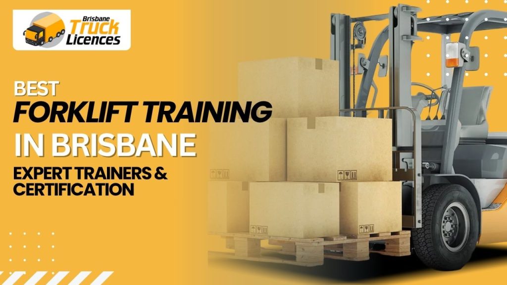 Best Forklift Training Brisbane – Expert Trainers & Certification