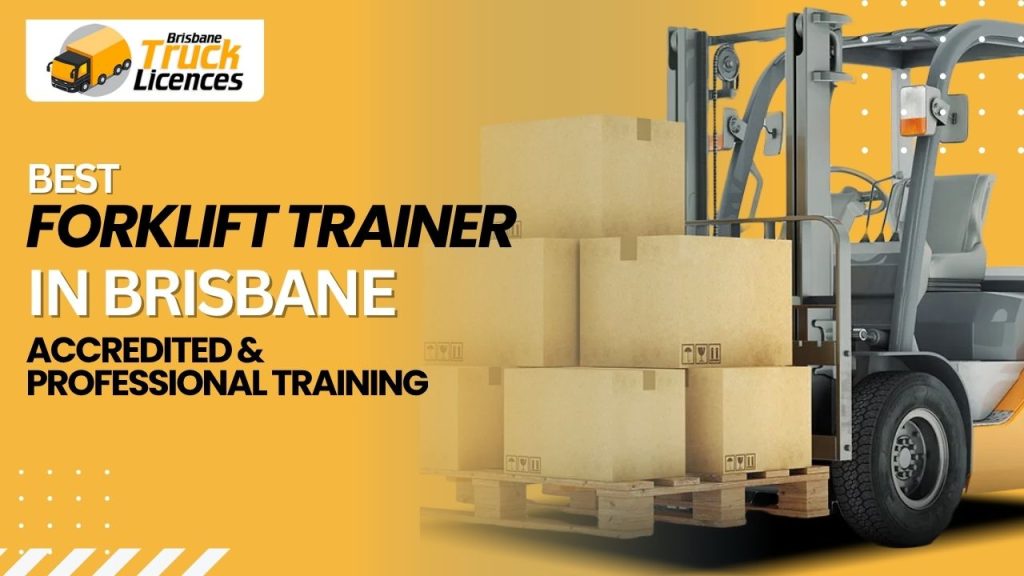 best forklift trainer in Brisbane