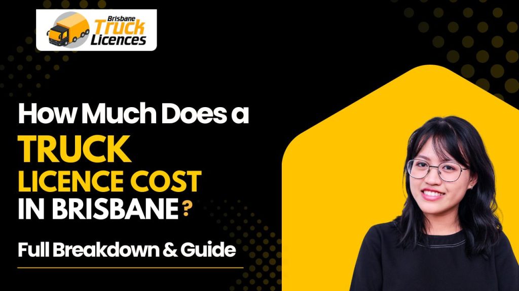 truck licence cost Brisbane