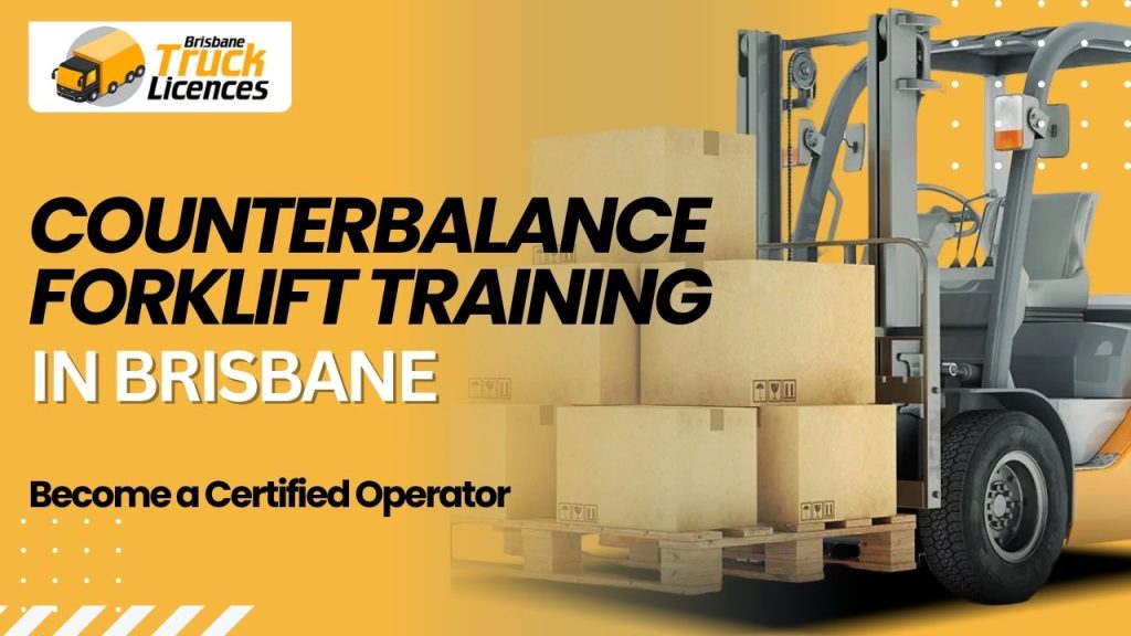Counterbalance Forklift Training Brisbane – Become a Certified Operator