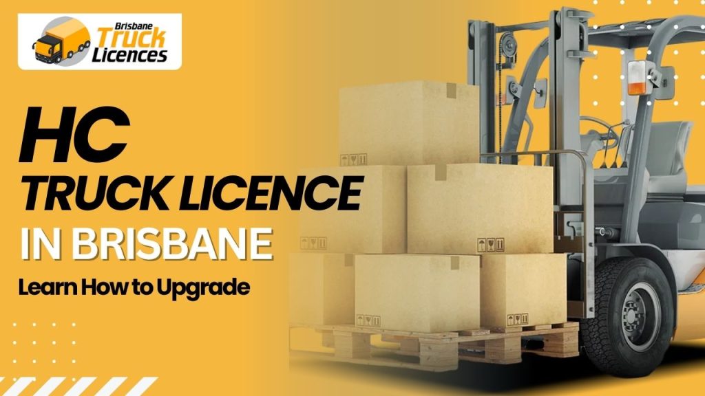 HC truck licence Brisbane