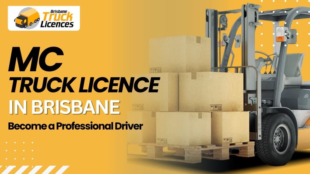 MC truck licence Brisbane