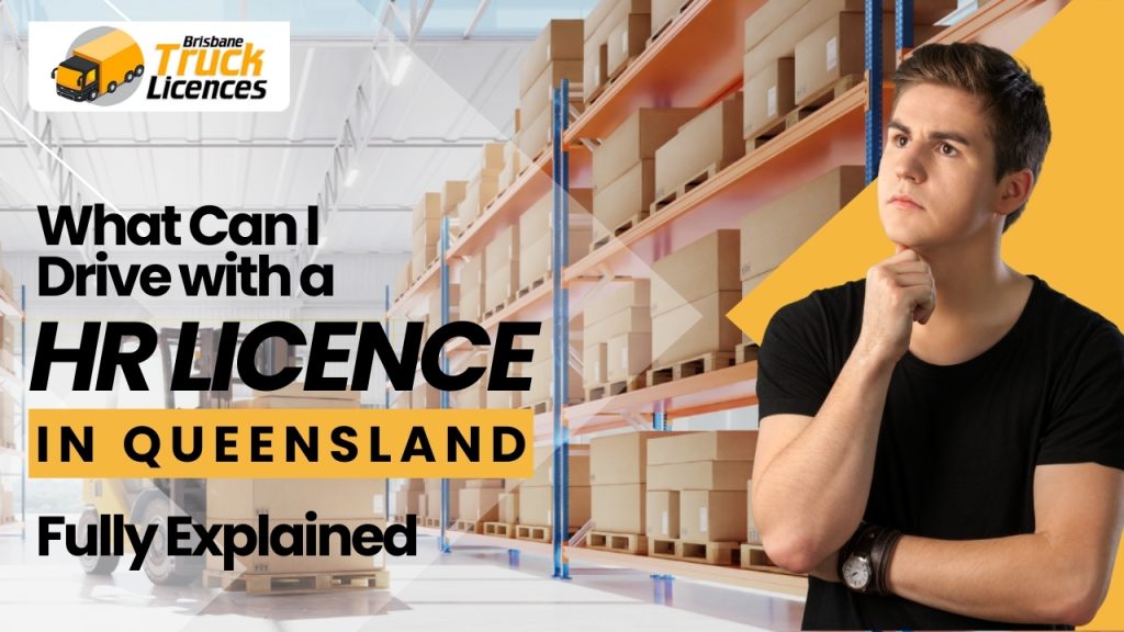 What Can I Drive with a HR Licence QLD? Explained