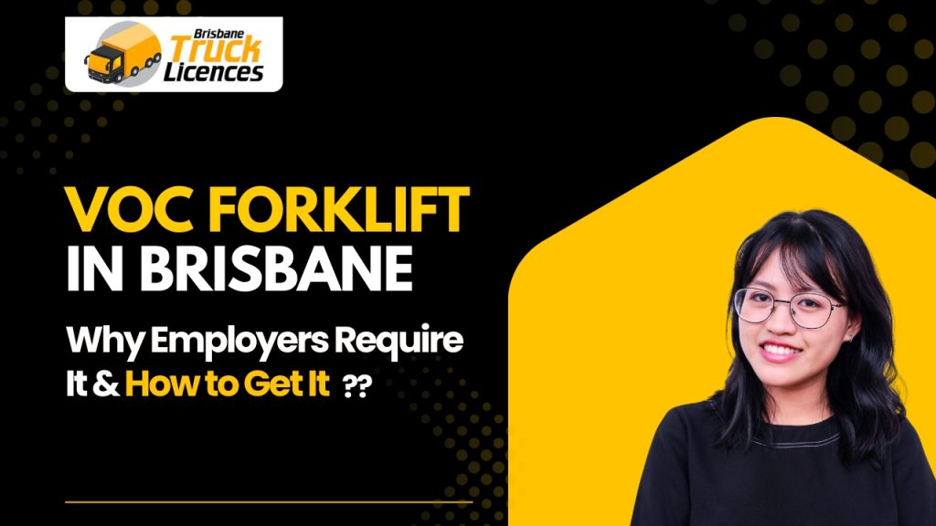 VOC Forklift Brisbane: Why Employers Require It & How to Get It