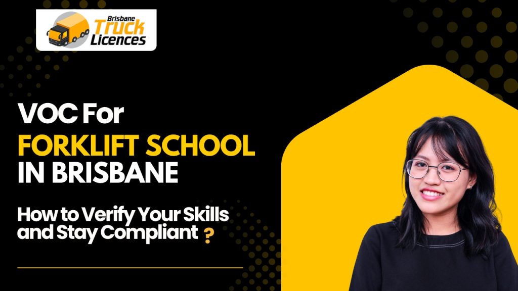 VOC for Forklift School in Brisbane: How to Verify Your Skills and Stay Compliant